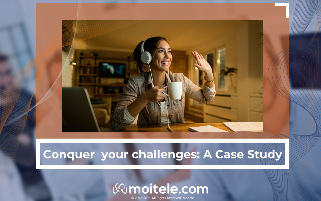 Conquer your challenges, A Success Story