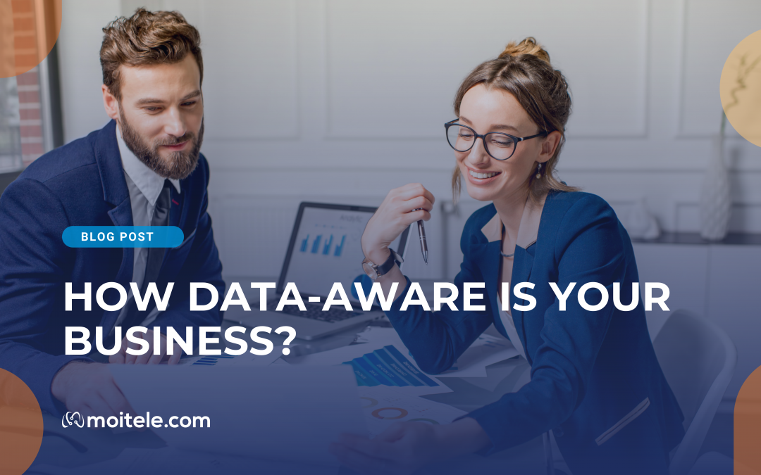 How data-aware is your business?