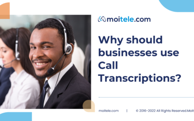 Why should businesses use Call Transcriptions?